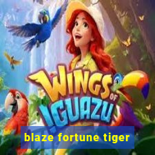 blaze fortune tiger